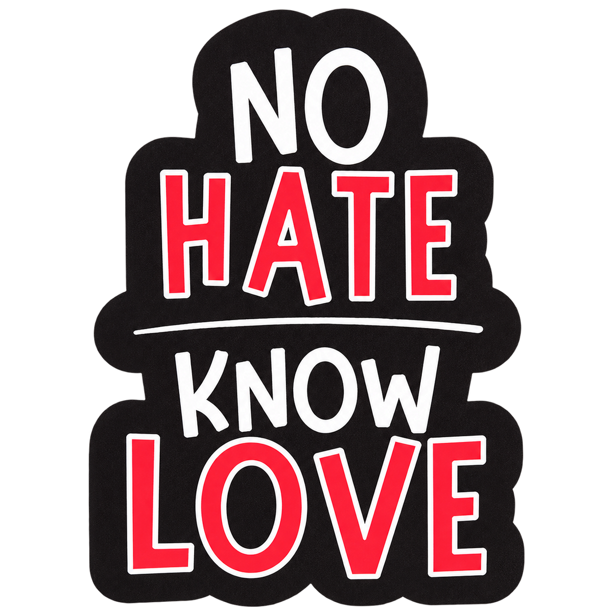 No Hate / Know Love Sticker