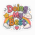 Doing My Best Sticker