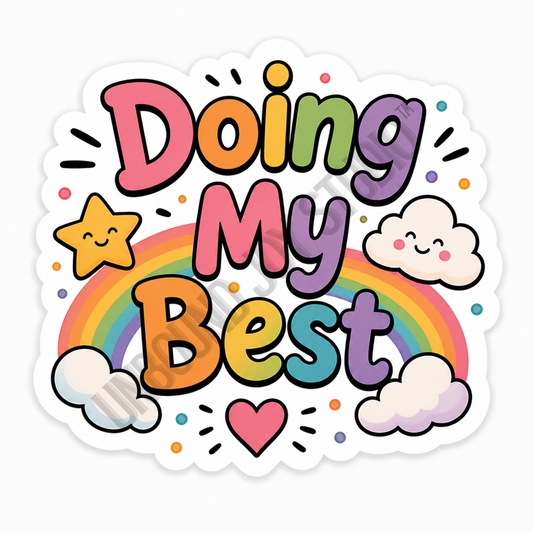 Doing My Best Sticker